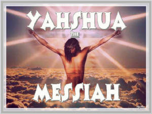 Yahshua the Messiah